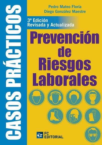 Casos prácticos de prevención de riesgos laborales | 9788415781103 | Mateo Floria, Pedro/González Maestre, Diego | Librería Castillón - Comprar libros online Aragón, Barbastro