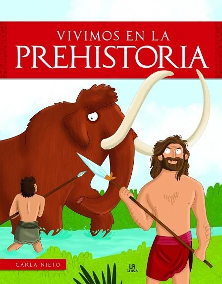 Vivimos en la Prehistoria | 9788466243506 | Nieto Martínez, Carla | Librería Castillón - Comprar libros online Aragón, Barbastro