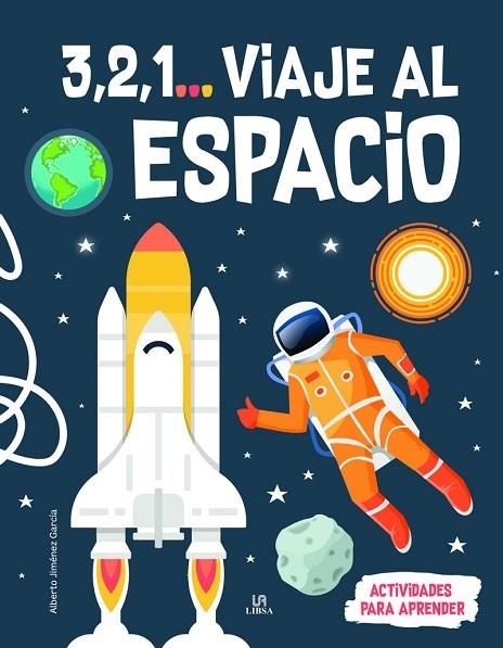 3,2,1... Viaje al Espacio | 9788466243445 | Jiménez García, Alberto | Librería Castillón - Comprar libros online Aragón, Barbastro