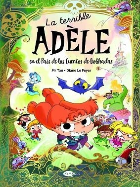 La terrible Adèle en el País de los Cuentos de Bobhadas | 9788419183736 | Mr Tan | Librería Castillón - Comprar libros online Aragón, Barbastro