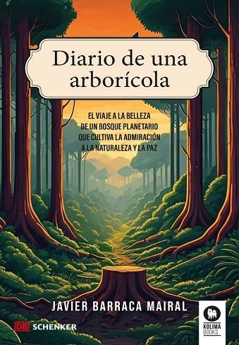 Diario de una arborícola | 9788410209442 | Barraca Mairal, Javier | Librería Castillón - Comprar libros online Aragón, Barbastro