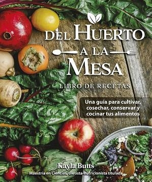 Del huerto a la mesa | 9788412666458 | Butts, Kayla | Librería Castillón - Comprar libros online Aragón, Barbastro