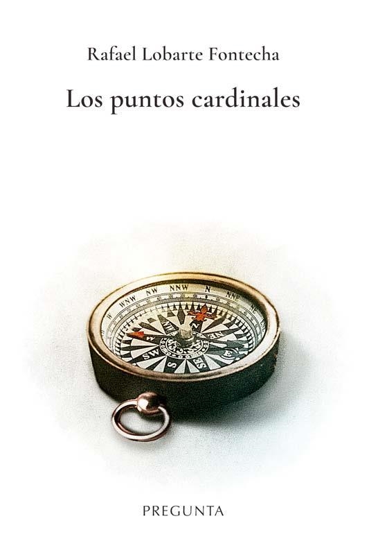 Los puntos cardinales | 9788419766519 | Lobarte Fontecha, Rafael | Librería Castillón - Comprar libros online Aragón, Barbastro