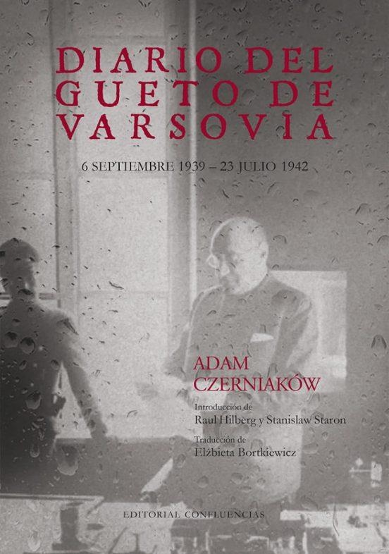 DIARIO DEL GUETO DE VARSOVIA | 9788412926378 | CZERNIAKÓW, ADAM | Librería Castillón - Comprar libros online Aragón, Barbastro