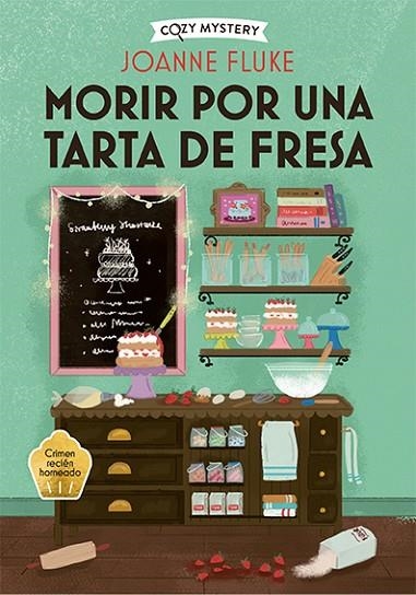 Morir por una tarta de fresa (Cozy Mystery) | 9788419599421 | Fluke, Joanne | Librería Castillón - Comprar libros online Aragón, Barbastro