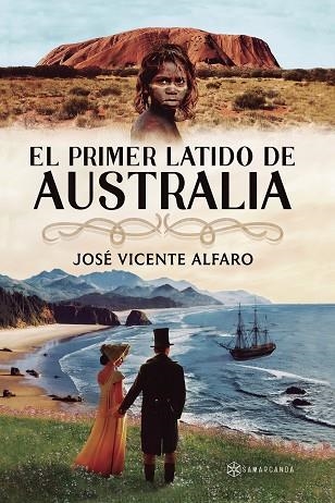 El primer latido de Australia | 9788410373112 | Alfaro, José Vicente | Librería Castillón - Comprar libros online Aragón, Barbastro