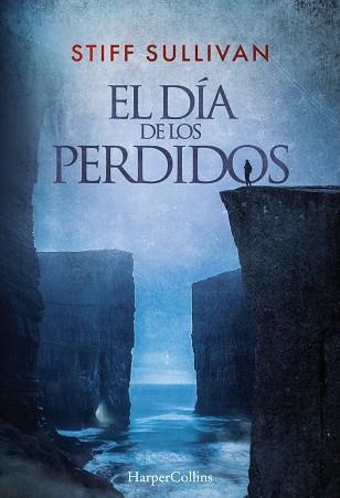 El día de los perdidos | 9788410642027 | Sullivan, Stiff | Librería Castillón - Comprar libros online Aragón, Barbastro