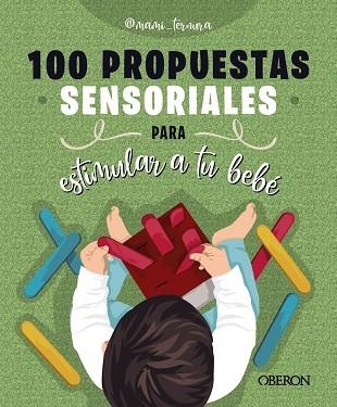 100 propuestas sensoriales para estimular a tu bebé | 9788441550315 | González Martín, Judit | Librería Castillón - Comprar libros online Aragón, Barbastro