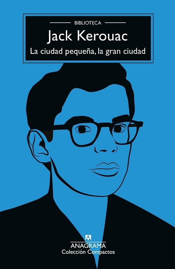 La ciudad pequeña, la gran ciudad | 9788433929136 | Kerouac, Jack | Librería Castillón - Comprar libros online Aragón, Barbastro