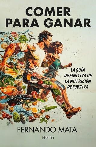 Comer para ganar | 9788412864786 | Mata, Fernando | Librería Castillón - Comprar libros online Aragón, Barbastro