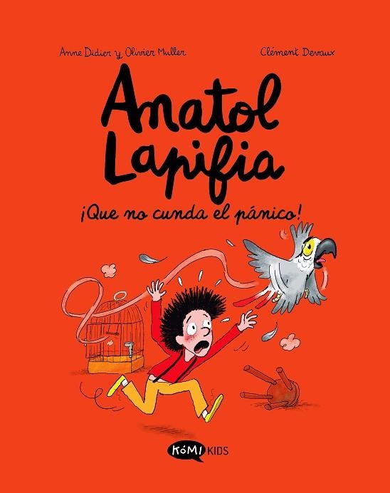 Anatol Lapifia Vol.6 ¡Que no cunda el pánico! | 9788419183347 | Didier, Anne/Muller, Olivier | Librería Castillón - Comprar libros online Aragón, Barbastro