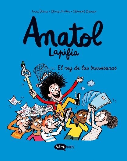 Anatol Lapifia Vol.8 El rey de las travesuras | 9788419183668 | Didier, Anne/Muller, Olivier | Librería Castillón - Comprar libros online Aragón, Barbastro