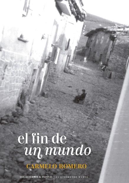 El fin de un mundo | 9788419689085 | Romero Salvador, Carmelo | Librería Castillón - Comprar libros online Aragón, Barbastro