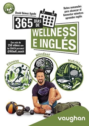 365 DÍAS DE WELLNESS E INGLÉS | 9788419054128 | Gómez Agudo, David Gómez Agudo | Librería Castillón - Comprar libros online Aragón, Barbastro