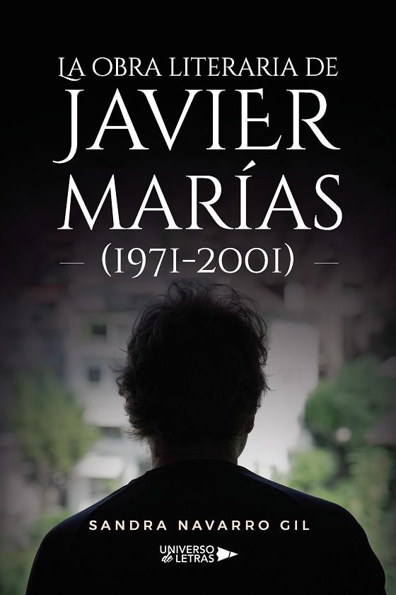 La obra literaria de Javier Marías (1971 2001) | 9788410004139 | Navarro Gil, Sandra | Librería Castillón - Comprar libros online Aragón, Barbastro