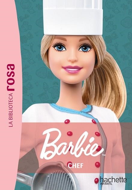 La Biblioteca Rosa. Barbie, 5. Chef | 9788410301351 | Barféty, Elisabeth | Librería Castillón - Comprar libros online Aragón, Barbastro