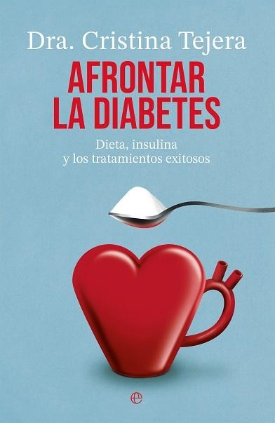 Afrontar la diabetes | 9788413849706 | Tejera, Cristina | Librería Castillón - Comprar libros online Aragón, Barbastro