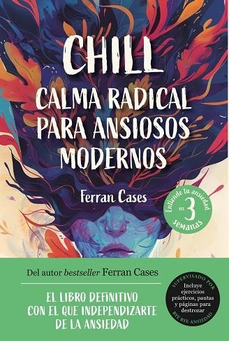 Chill. Calma radical para ansiosos modernos | 9791259575012 | Cases, Ferran | Librería Castillón - Comprar libros online Aragón, Barbastro