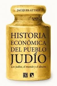 Historia económica del pueblo judío | 9788410672109 | Attali, Jacques | Librería Castillón - Comprar libros online Aragón, Barbastro