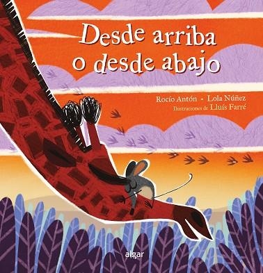 Desde arriba o desde abajo | 9788491427803 | Rocío Antón/Lola Núñez | Librería Castillón - Comprar libros online Aragón, Barbastro