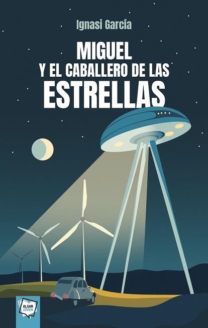 Miguel y el caballero de las estrellas | 9788491427773 | Ignasi García | Librería Castillón - Comprar libros online Aragón, Barbastro