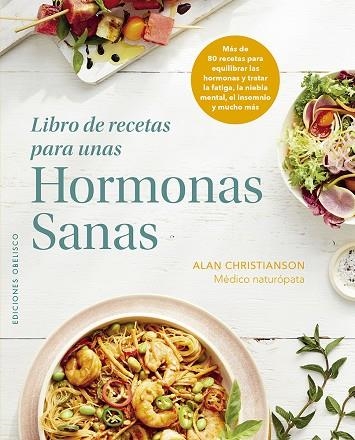 Libro de recetas para unas hormonas sanas | 9788411722223 | Christianson, Alan | Librería Castillón - Comprar libros online Aragón, Barbastro