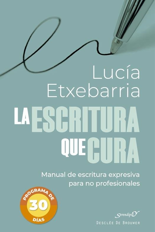 La escritura que cura. Manual de escritura expresiva para no profesionales | 9788433032621 | Etxebarria de Asteinza, Lucía | Librería Castillón - Comprar libros online Aragón, Barbastro