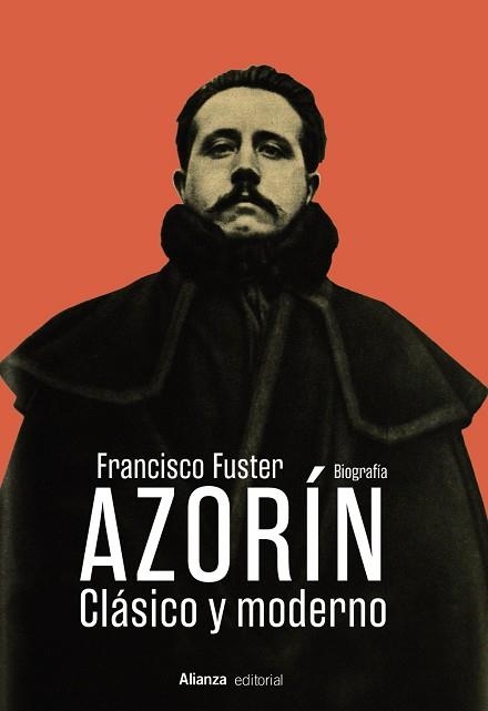 Azorín. Clásco y moderno. | 9788411488716 | Fuster, Francisco | Librería Castillón - Comprar libros online Aragón, Barbastro