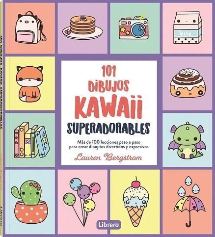 101 DIBUJOS KAWAII SUPERADORABLES | 9788411540544 | BERGSTROM, LAUREN | Librería Castillón - Comprar libros online Aragón, Barbastro