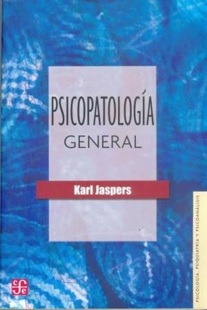 PSICOPATOLOGÍA GENERAL | 9789681637651 | JASPERS, KARL | Librería Castillón - Comprar libros online Aragón, Barbastro