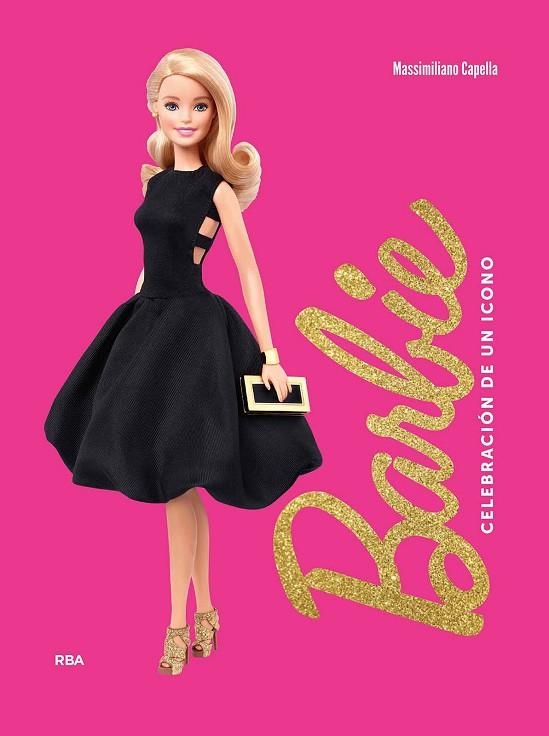 Barbie. Celebración de un icono | 9788411327435 | Capella, Massimiliano | Librería Castillón - Comprar libros online Aragón, Barbastro