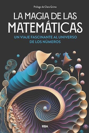 La magia de las matemáticas | 9788411326063 | Gracián, Enrique/Navarro, Joaquín/Corbalán, Fernando | Librería Castillón - Comprar libros online Aragón, Barbastro