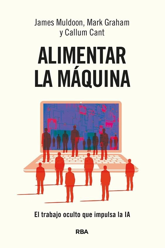 Alimentar la máquina | 9788411327442 | Cant, Callum/Muldoon, James/Graham, Mark | Librería Castillón - Comprar libros online Aragón, Barbastro