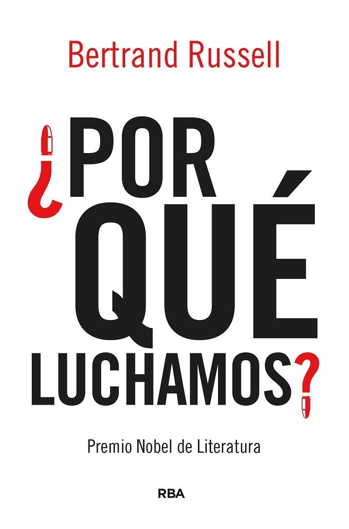 ¿Por qué luchamos? | 9788491879923 | Russell, Bertrand | Librería Castillón - Comprar libros online Aragón, Barbastro