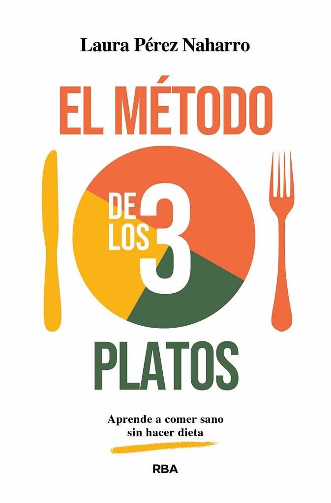 El Método de los 3 platos | 9788411327749 | Pérez Naharro, Laura | Librería Castillón - Comprar libros online Aragón, Barbastro