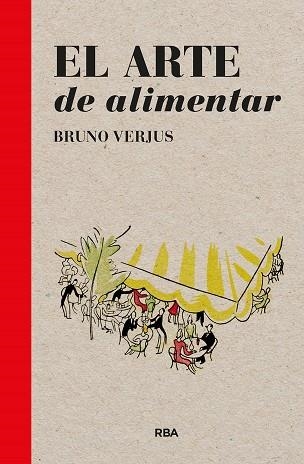 El arte de alimentar | 9788411320887 | Verjus, Bruno | Librería Castillón - Comprar libros online Aragón, Barbastro