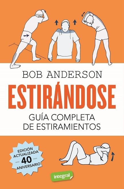 Estirándose. Guía completa de estiramientos | 9788491180456 | Anderson, Bob | Librería Castillón - Comprar libros online Aragón, Barbastro