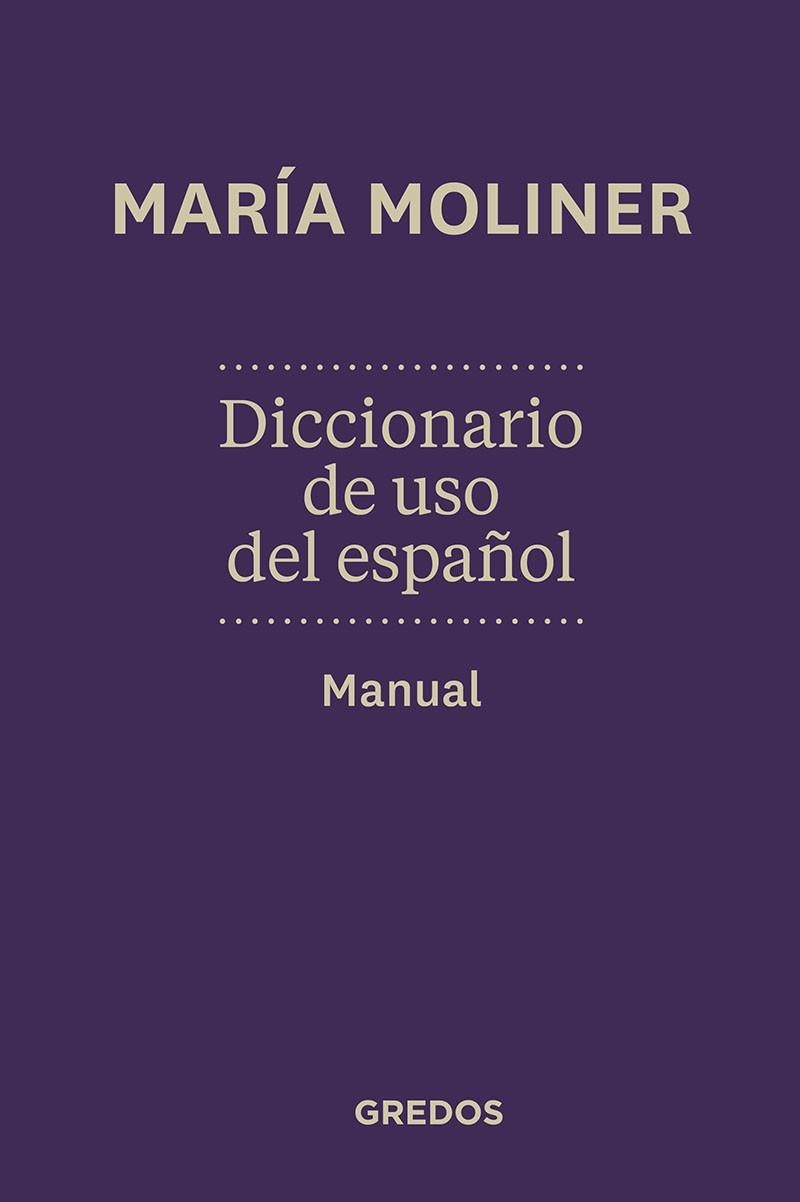 Diccionario de uso del español. Manual | 9788424936372 | Moliner Ruiz, María | Librería Castillón - Comprar libros online Aragón, Barbastro