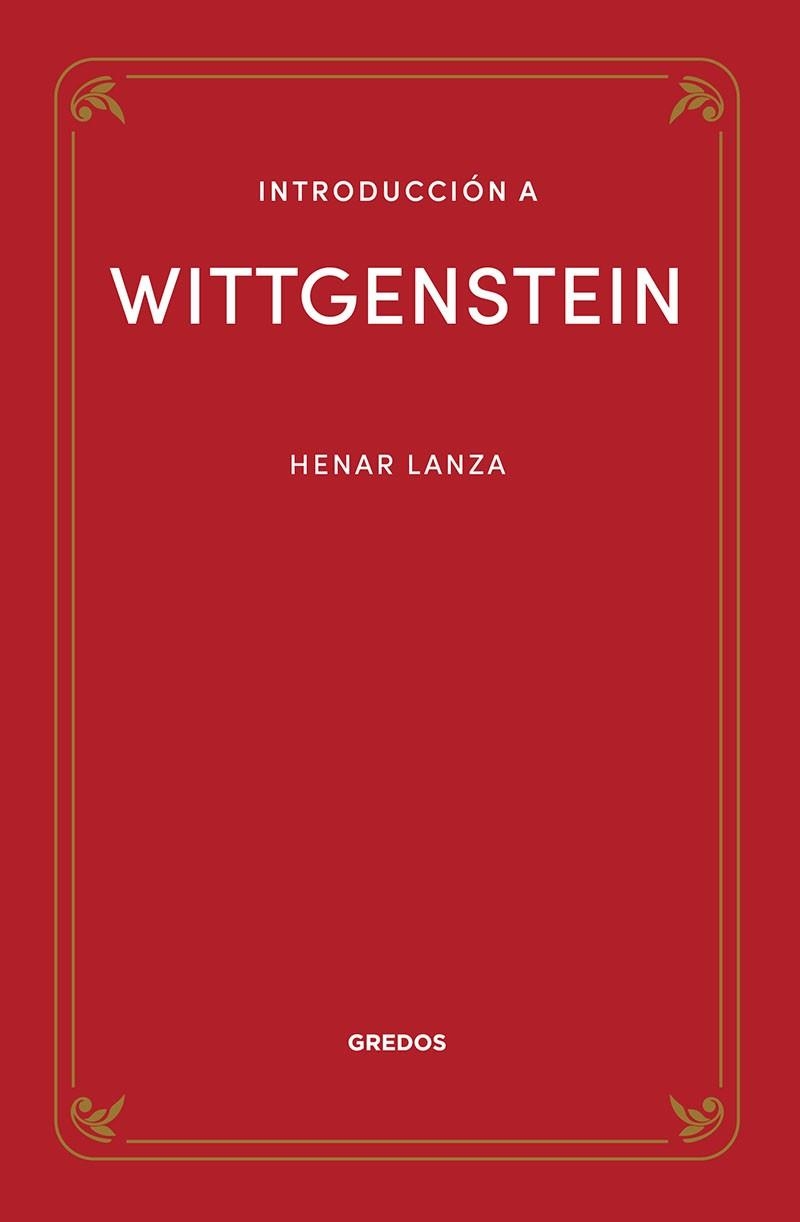 Introducción a Wittgenstein | 9788424940324 | Lanza González, Henar | Librería Castillón - Comprar libros online Aragón, Barbastro