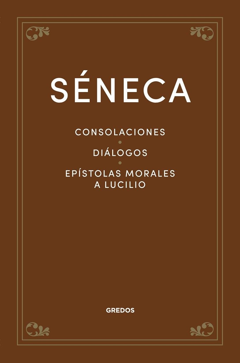 Consolaciones. Diálogos. Epístolas morales a Lucilio | 9788424940317 | Séneca | Librería Castillón - Comprar libros online Aragón, Barbastro