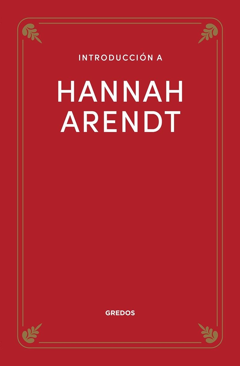 Introducción a Hannah Arendt | 9788424999919 | Serrano De Haro, Agustín | Librería Castillón - Comprar libros online Aragón, Barbastro