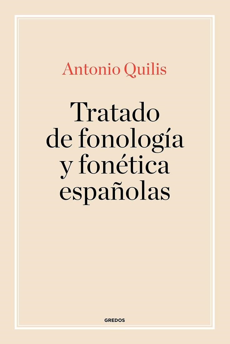 Tratado de fonología y fonética españolas | 9788424939212 | Quilis, Antonio | Librería Castillón - Comprar libros online Aragón, Barbastro