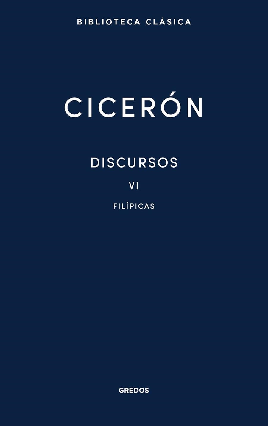 Discursos Vol. VI. Filípicas | 9788424940591 | Cicerón, Marco Tulio | Librería Castillón - Comprar libros online Aragón, Barbastro