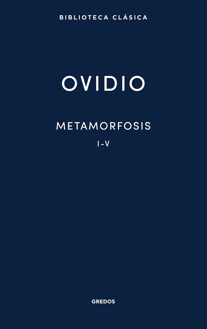 Metamorfosis I-V | 9788424939106 | Ovidio | Librería Castillón - Comprar libros online Aragón, Barbastro