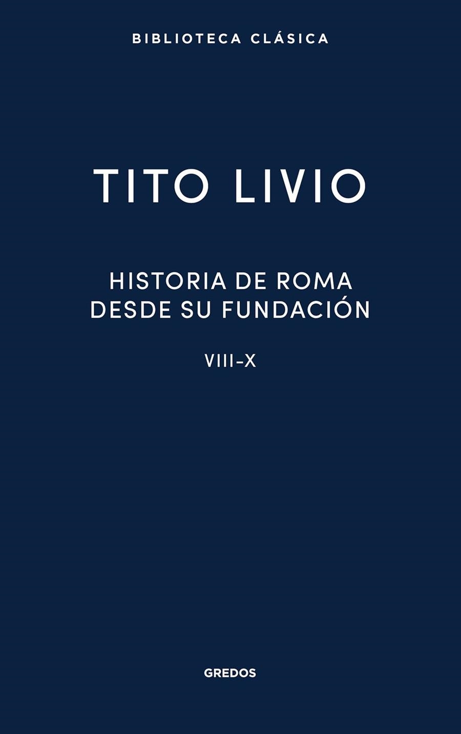 Historia de Roma desde su fundación. Libros VIII-X | 9788424940607 | Livio, Tito | Librería Castillón - Comprar libros online Aragón, Barbastro