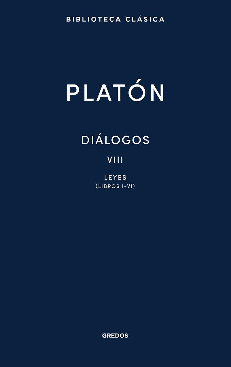 Diálogos VIII. Leyes (Libros I-VI) | 9788424940027 | Platón | Librería Castillón - Comprar libros online Aragón, Barbastro