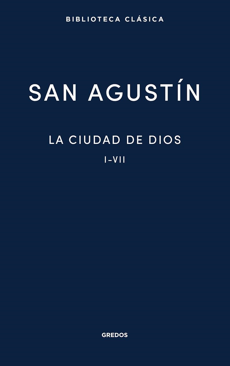 La Ciudad de Dios. Libros I - VII | 9788424939557 | San Agustín | Librería Castillón - Comprar libros online Aragón, Barbastro