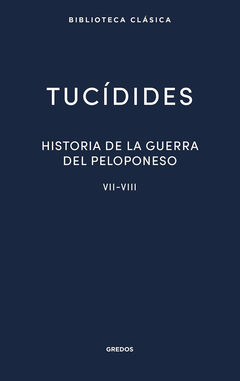 Historia de la guerra del Peloponeso. Libros VII-VIII | 9788424939496 | Tucídides | Librería Castillón - Comprar libros online Aragón, Barbastro