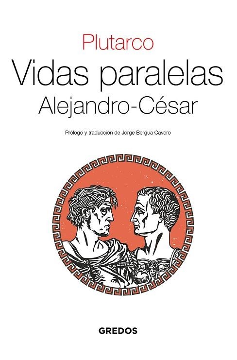 Vidas Paralelas. Alejandro-César | 9788424939649 | Plutarco | Librería Castillón - Comprar libros online Aragón, Barbastro