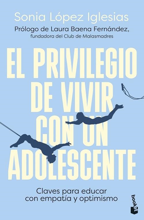 El privilegio de vivir con un adolescente | 9788423366965 | López Iglesias, Sonia | Librería Castillón - Comprar libros online Aragón, Barbastro